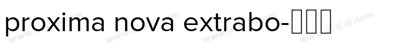 proxima nova extrabo字体转换